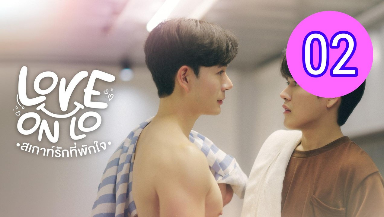 Love on Lo Episode 2 Engsub