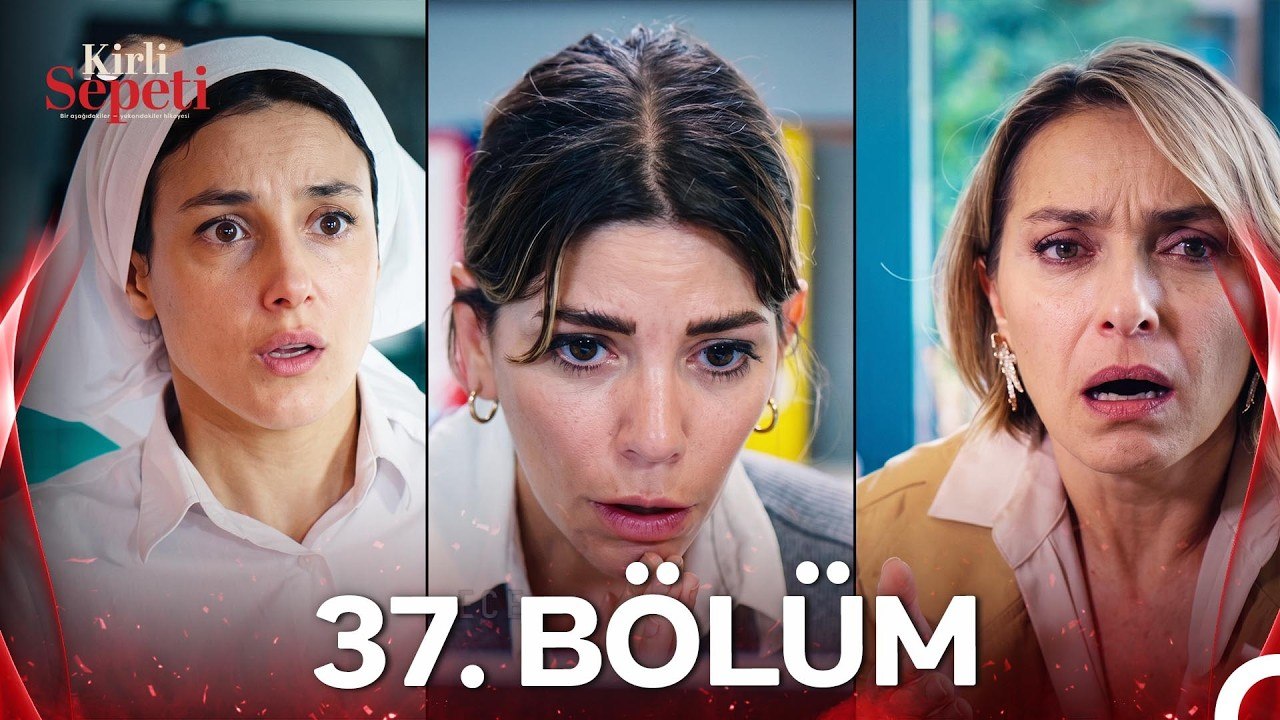 #YENİDEN Kirli Sepeti 37.Bölüm