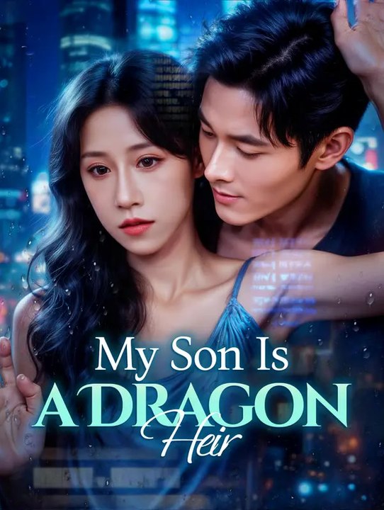 My Son Is a Dragon Heir | Serie Completa | Short Drama Italiano