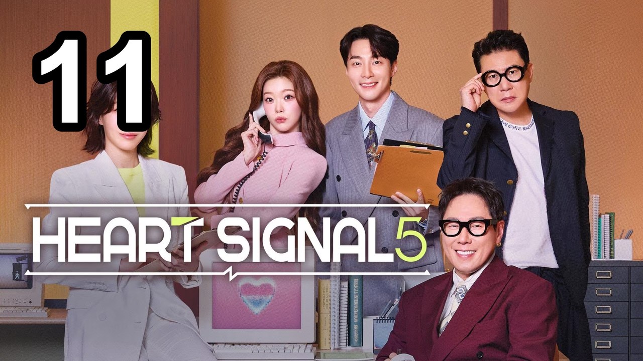 Heart Signal Season 5 - Episode 11 | Asian Series En Sub - FULL ✅ [Eng Sub]