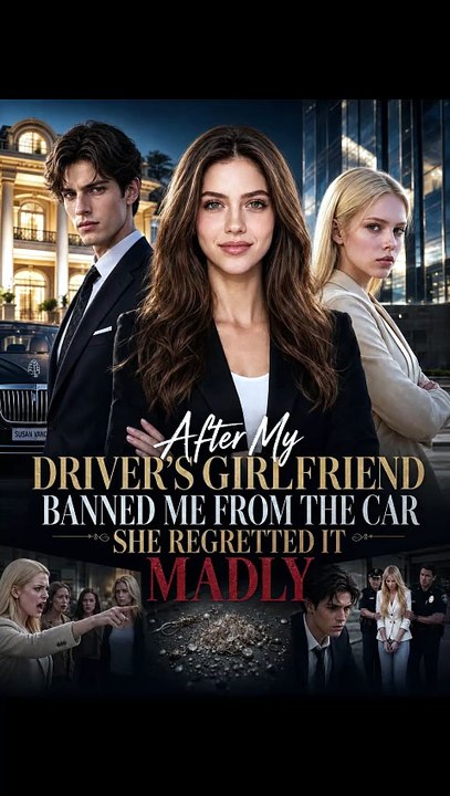 After My Driver's Girlfriend Banned Me From the...