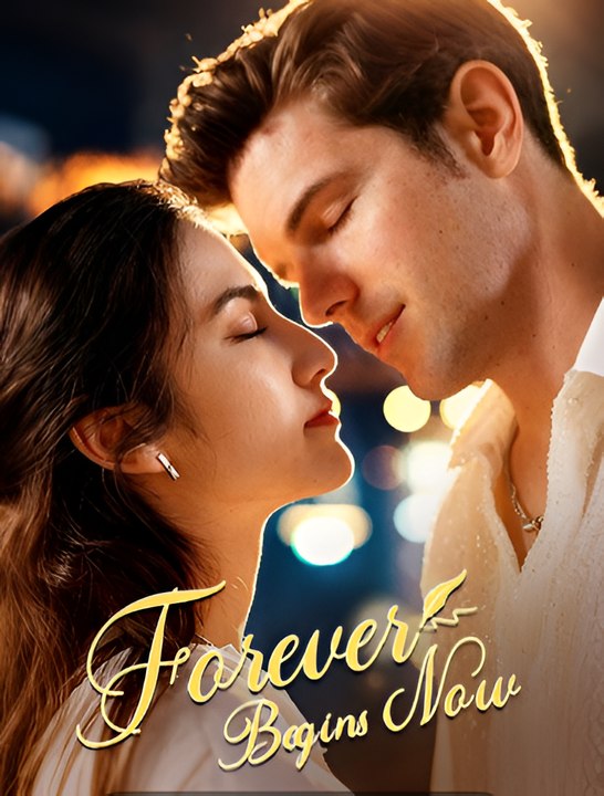 Forever Begins Now- Drama FULL MOVIES ENGLISH SUB