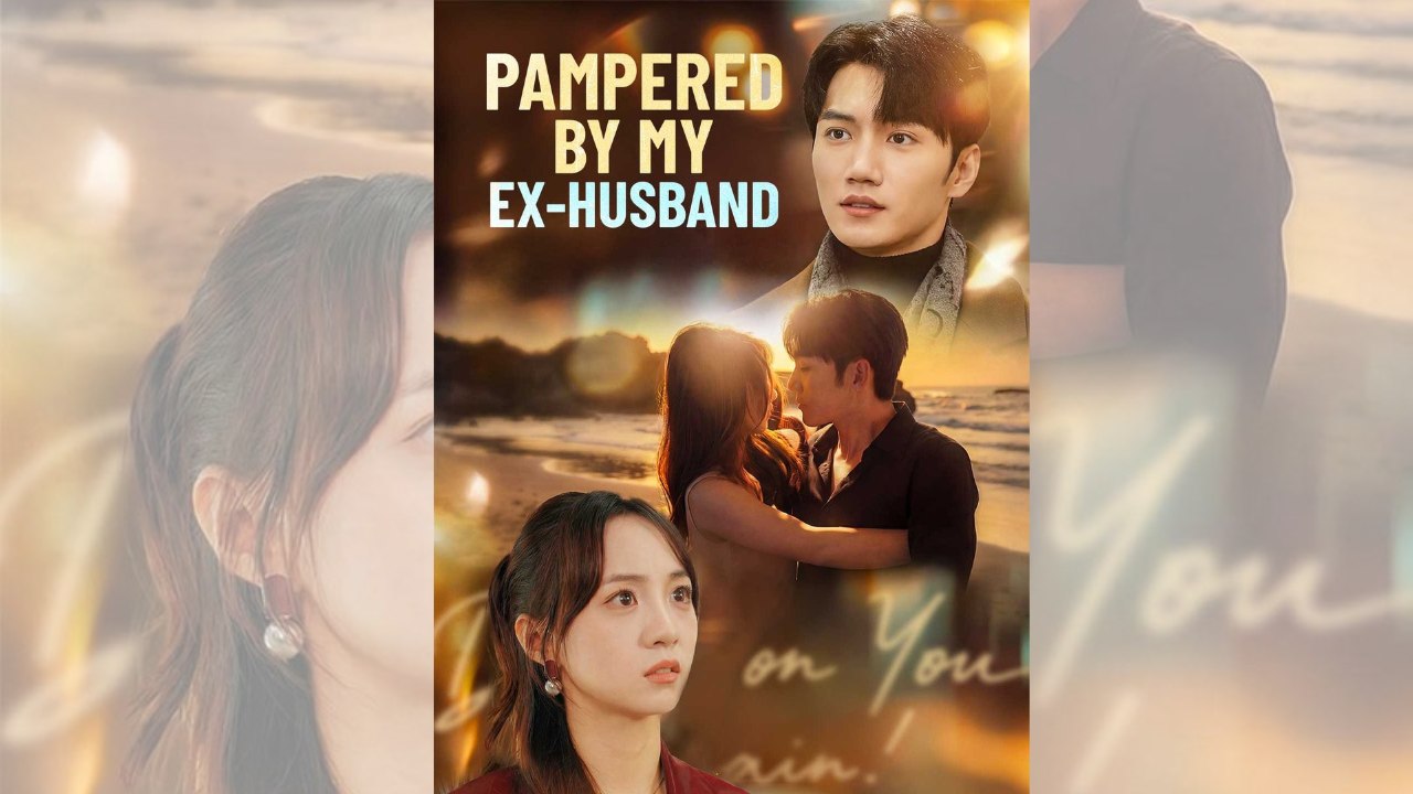 Pampered by My Ex-husband 💞 🌍 ENGSUB Bibi.Films