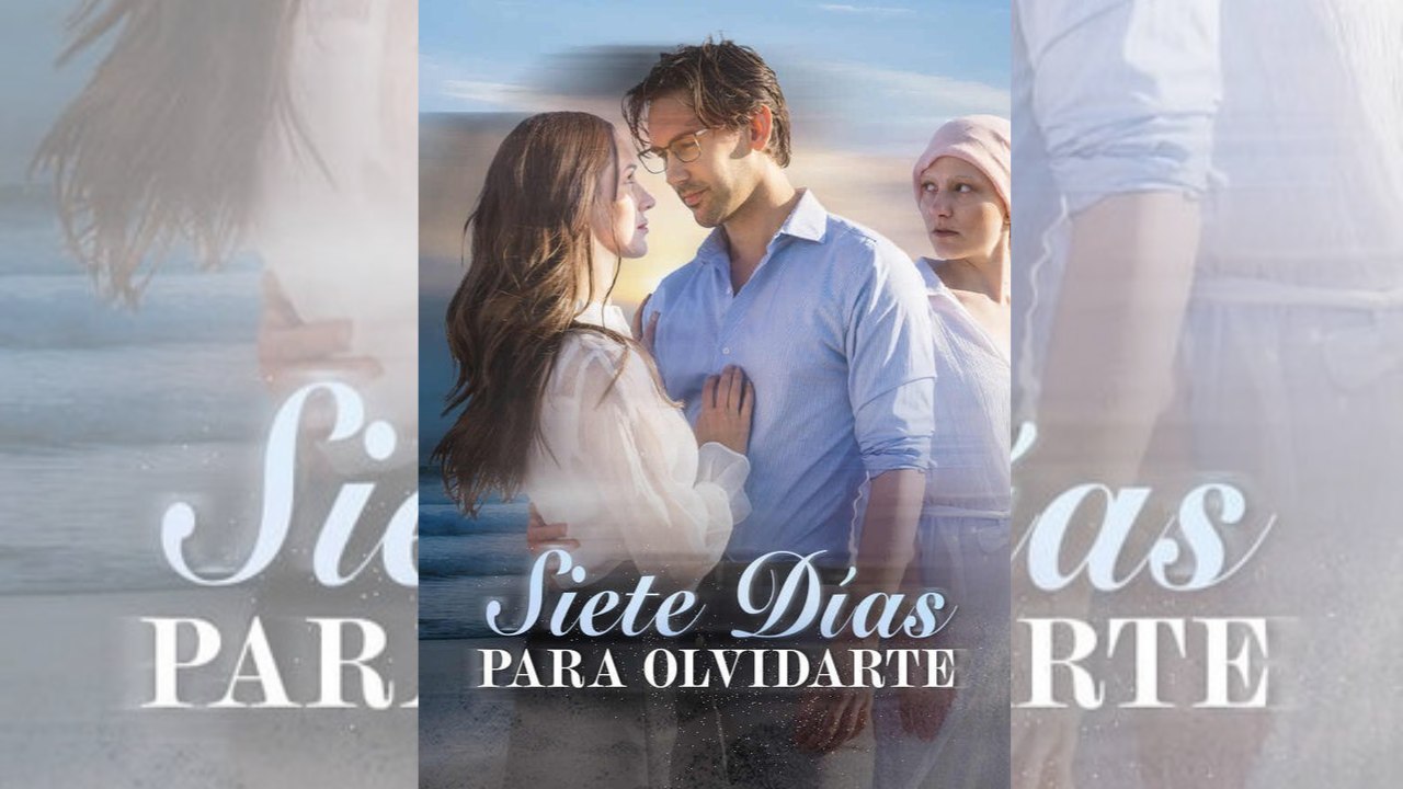 Siete Días para Olvidarte 🌹 DRAMA COMPLETO 🌍 SUB Español Bibi.Films