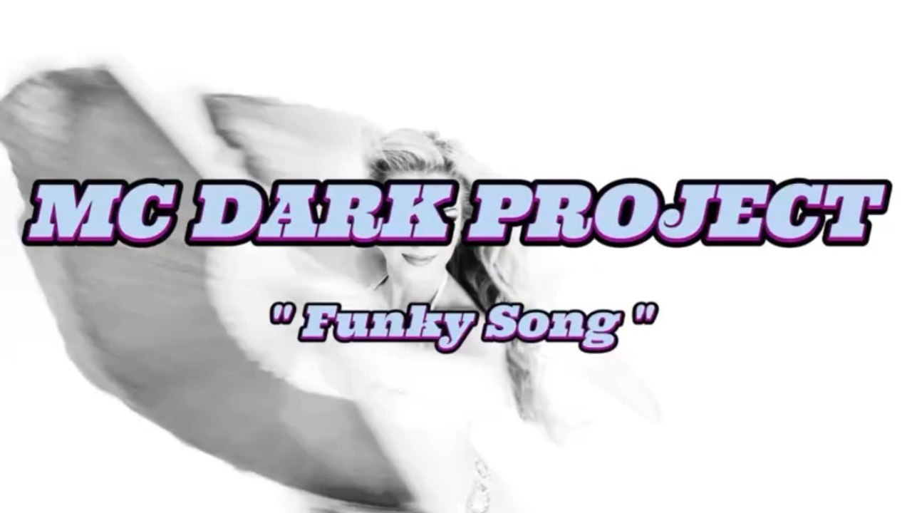 Mc DARK PROJECT -" funky Song"- Experimental HD Music Video