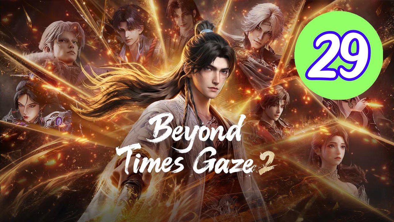 Beyond Times Gaze Episode 29 Engsub