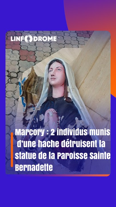 MARCORY : LA STATUE DE L'ÉGLISE SAINTE BERNADETTE VANDALISÉE