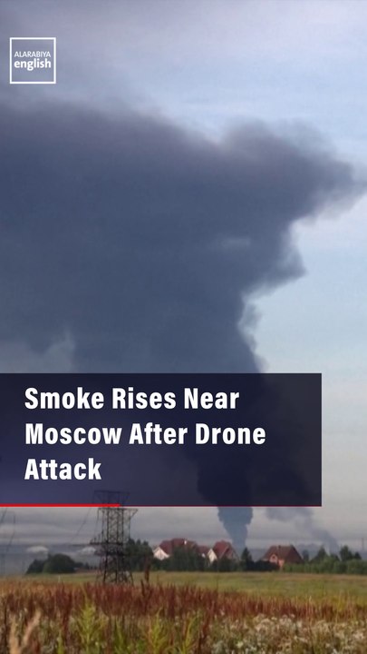 Smoke Rises Near Moscow After Drone Attack