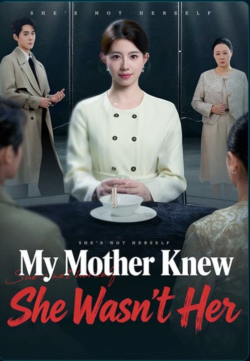 My Mother Knew She Wasn't Her（）Drama