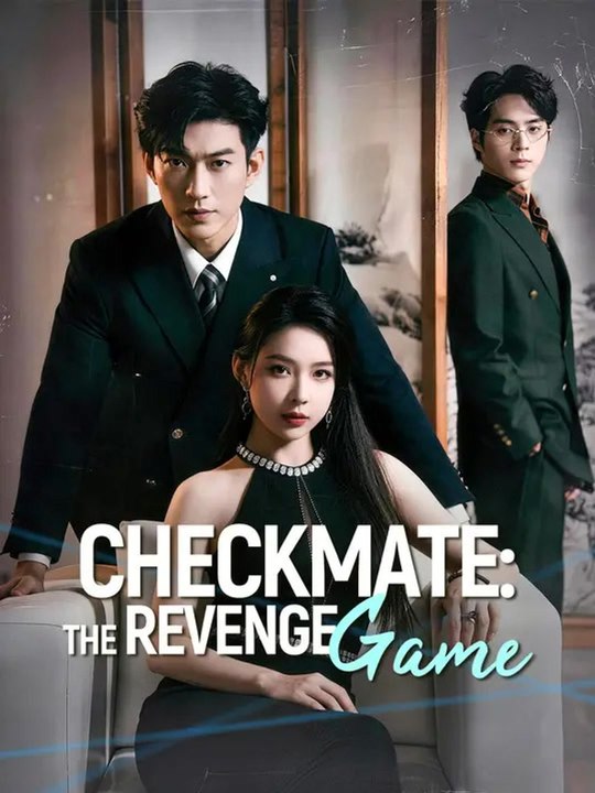 Checkmate: The Revenge Game | Full Series | Short Drama English