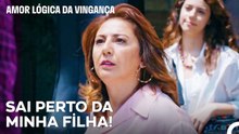 Não Temos Uma Menina Para Dar A Sua Família - Amor Lógica da Vingança 5. Episódio