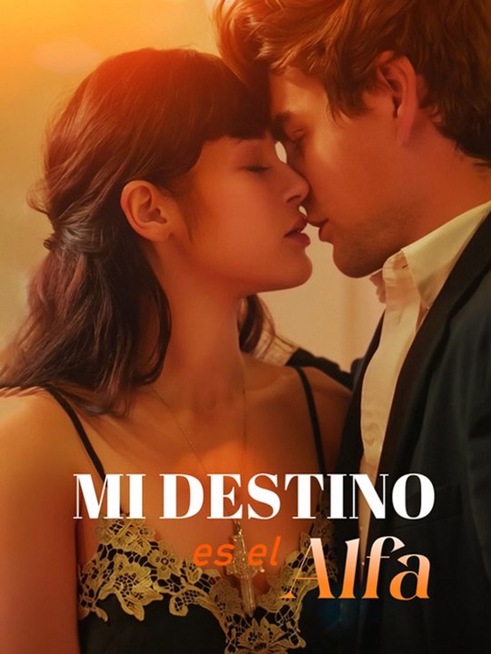 Mi destino es el Alfa - Drama Completo