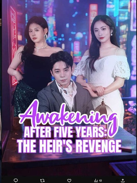 Awakening After Five Years The Heirs Revenge Chinese Drama - 🔥🔥🔥FULL MOVIES ENGLISH SUB 2026