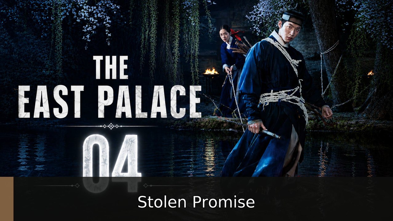 The East Palace - Episode 4 [ Eng Sub ] | Stolen Promise