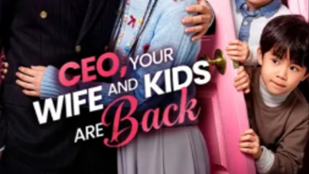 Ceo, Your Wife And Kids Are Back
