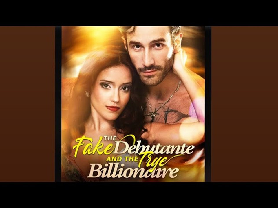 The Fake Debutante And The True Billionaire