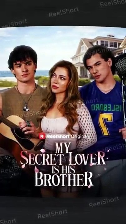 🎬[Full HD] My Secret Lover Is His Brother - Eng Sub | Forbidden Love Triangle Romance #ReelShort