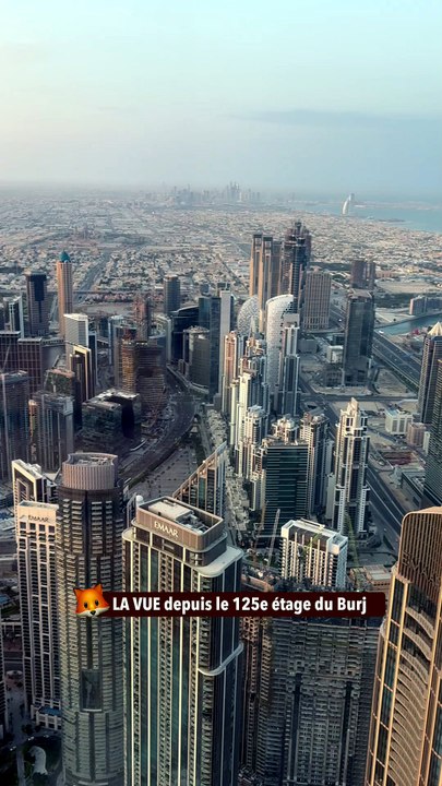 LA VUE depuis le 125e étage du Burj