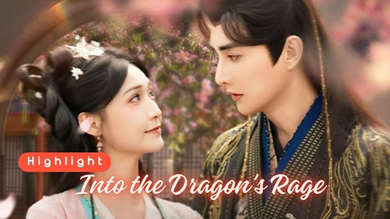 Into the Dragon's Rage Chinese Drama - English Sub