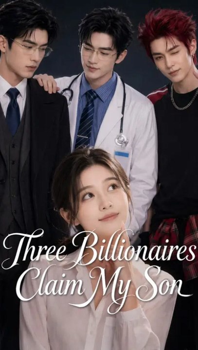 Three Billionaires Claim My Son - Full Episode (ENGSUB) | Romance Short Drama #ANS