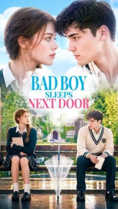 Bad Boy Sleeps Next Door - Full HD Movie [English Sub] | Watch Till The End