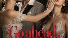 Go ahead, my bestie - Full EP | Full Episode Short Drama 2026