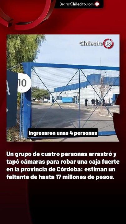 Un grupo de cuatro personas arrastró y tapó cámaras para robar una caja fuerte en la provincia de Córdoba: estiman un faltante de hasta 17 millones de pesos.