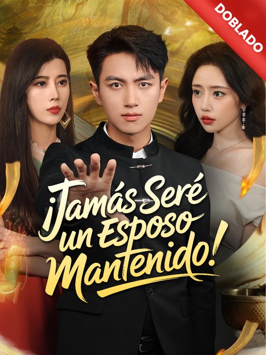 ... [Doblado]¡Jamás seré un esposo mantenido! En Español