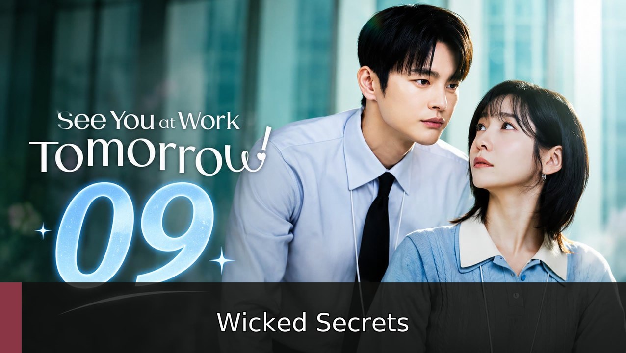 See You at Work Tomorrow! Episode 9 ( English Subtitles ) | Wicked Secrets