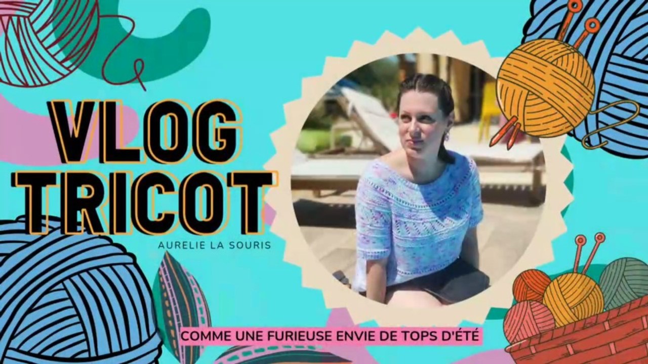 Vlog tricot : comme une envie de tops d'été