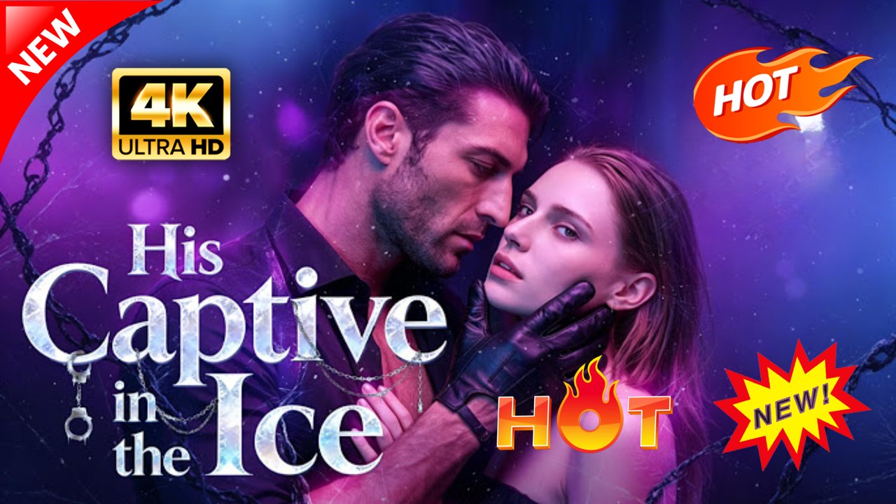 His Captive in the Ice (Full Movie) | Hot Romance Dramatic 2026