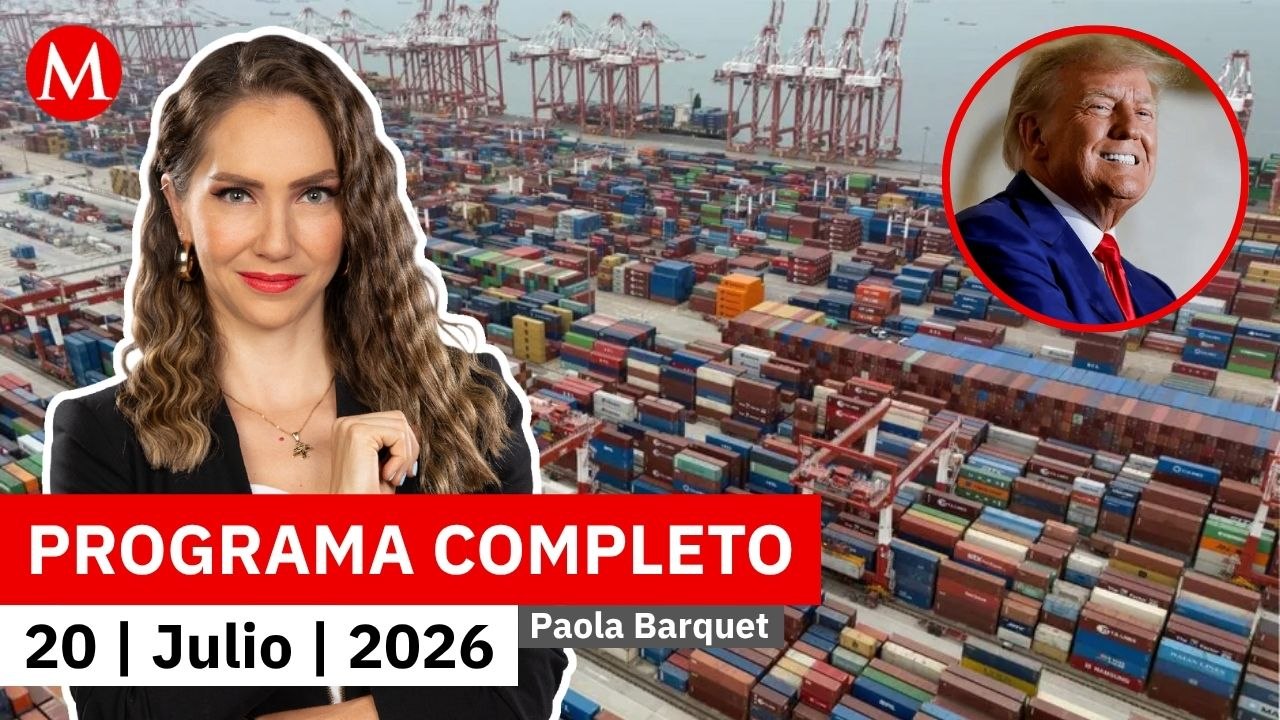 Donald Trump impone aranceles del 50% a Canadá | Paola Barquet, 20 de julio de 2026