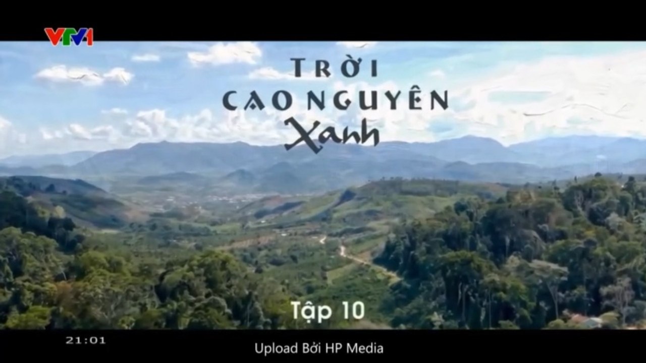 HP Media - Trời Cao Nguyên Xanh - Tập 10