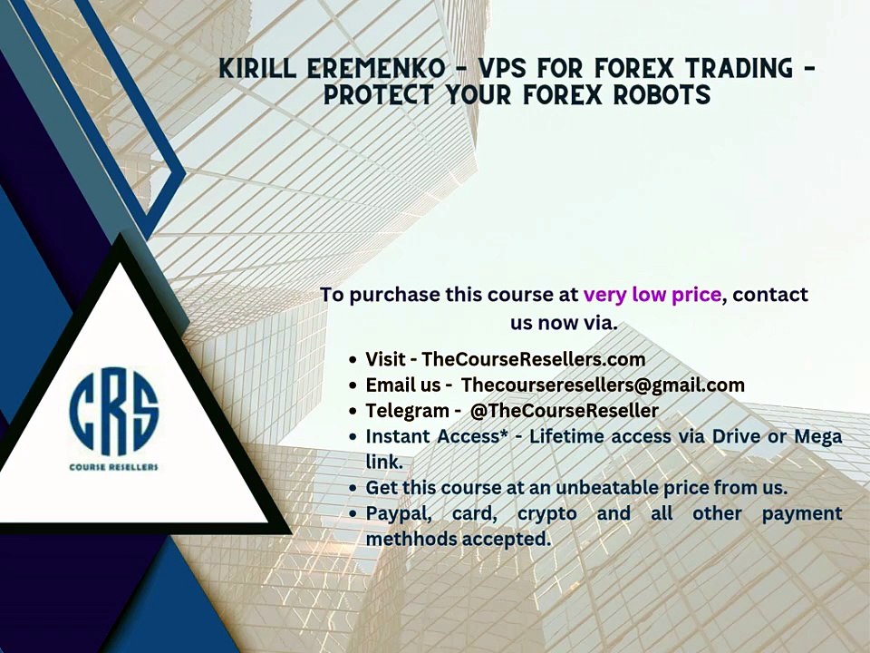 Thecoursereseller.com - Kirill Eremenko – VPS for Forex Trading – Protect Your Forex Robots