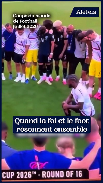 Quand foi et foot résonnent ensemble