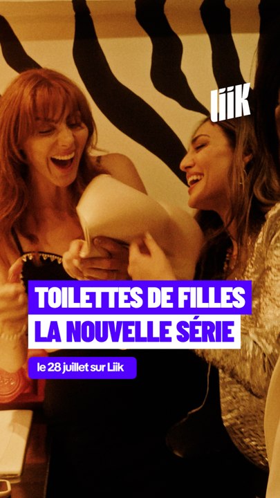 Bientôt sur Liik : sortie de la websérie "Toilettes de filles"