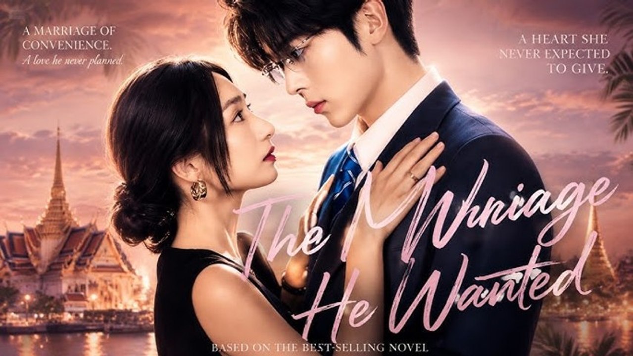The Marriage He Wanted chinese drama