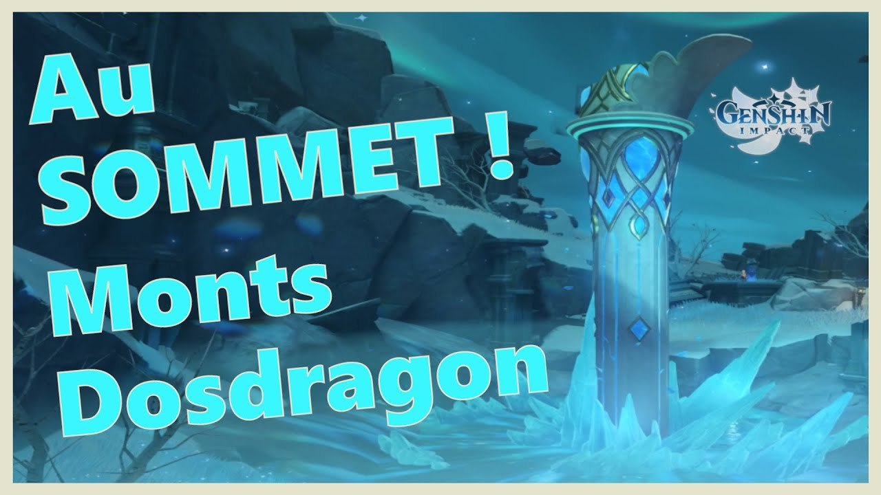 Genshin Impact FR | Monts Dosdragon : Sur le TOIT du Monts Dosdragon !