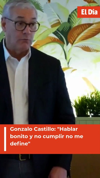 Gonzalo Castillo: "Hablar bonito y no cumplir no me define"