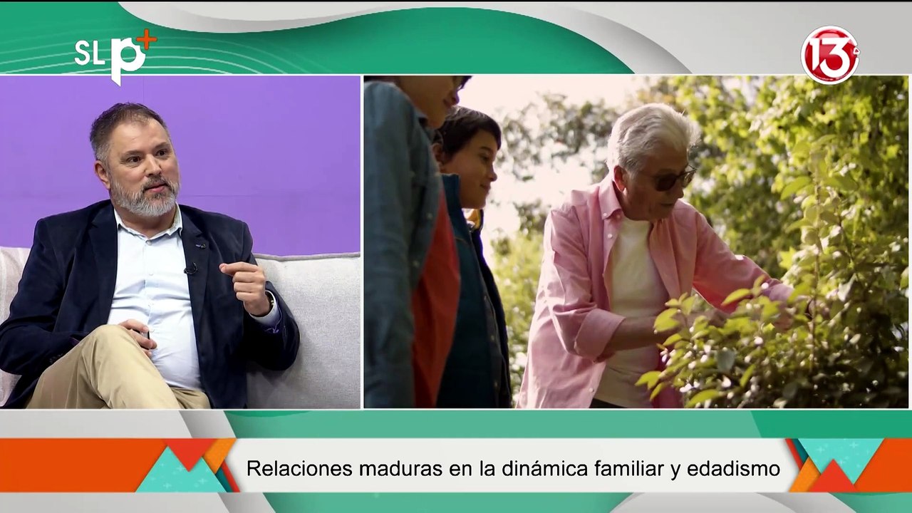 SLP Jueves 16 jul relaciones maduras en la dinámica familiar y edadismo