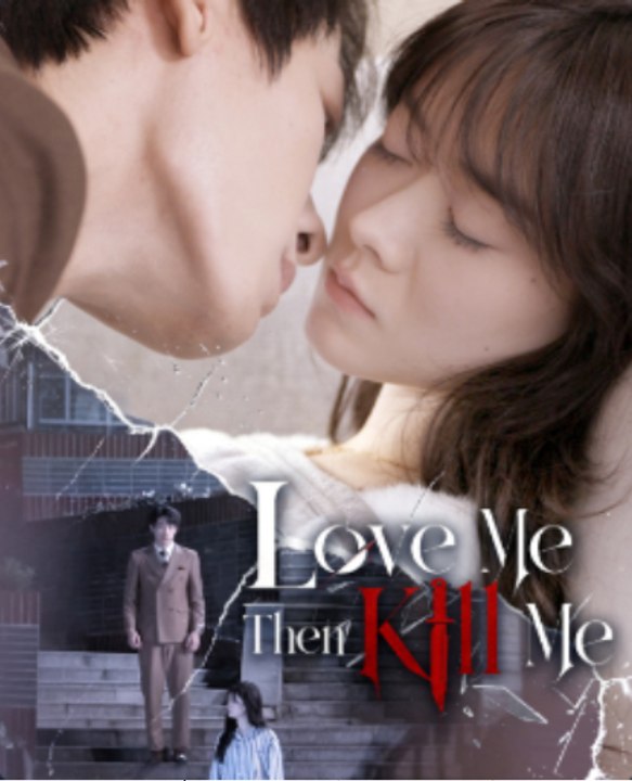 Love Me Then Kill Me Drama