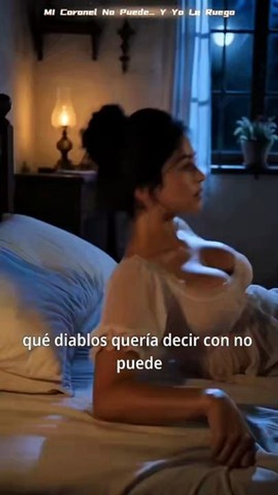 Mi Coronel No Puede... Y Yo Le Ruego