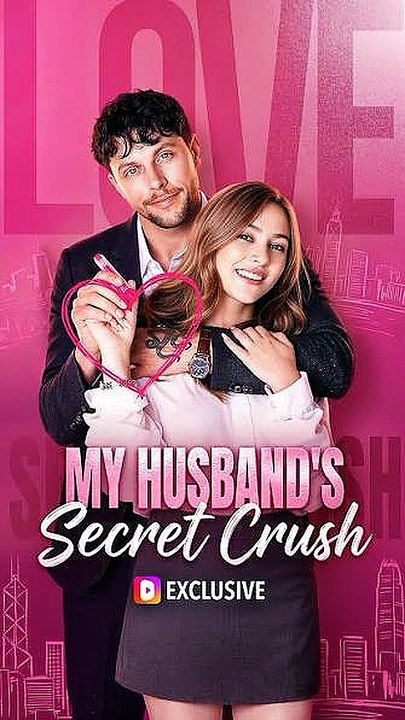 My Husband's Secret Crush - [Full Series] -