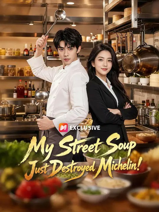 My Street Soup Just Destroyed Michelin!- Full Drama Movie English Sub