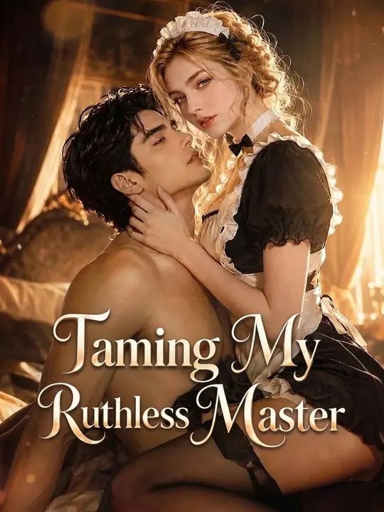Taming My Ruthless Master Full Movie (HD)