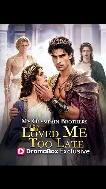 ... My Olympian Brothers Loved Me Too Late - | Reelshort - FULL ✅ | Full Episode Short Drama 2026 [Full Movie]