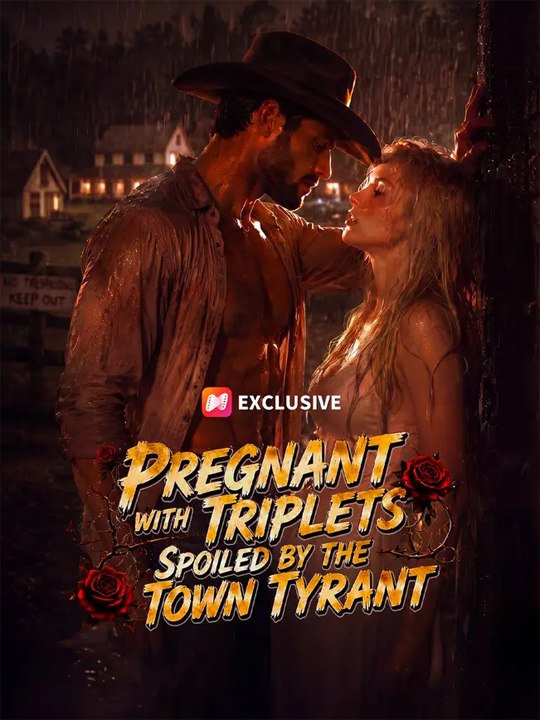 Pregnant with Triplets, Spoiled by the Town Tyrant - Full #englishsub #fullmovie 🍿🍿