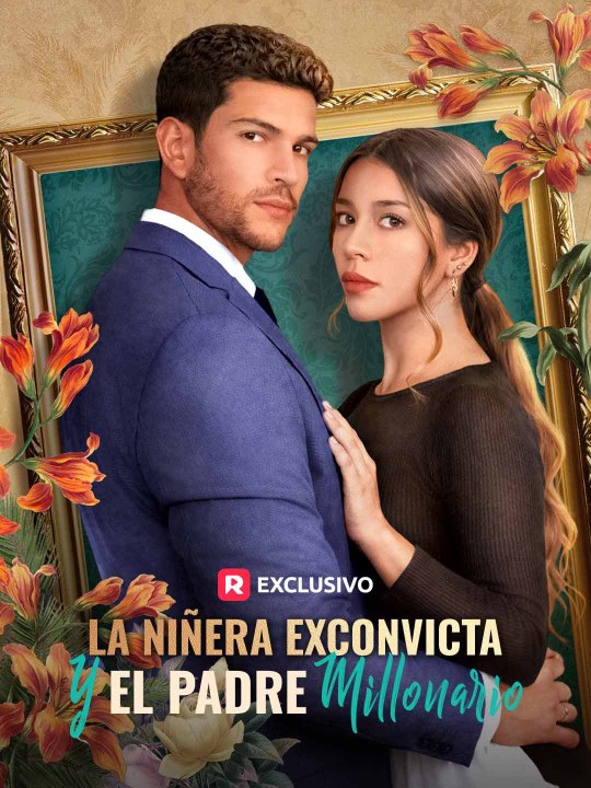 La niñera exconvicta y el padre millonario - Parte 1/1 | Episodios 1-66