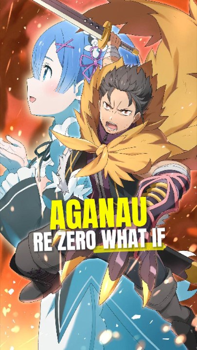 Aganau If Re Zero