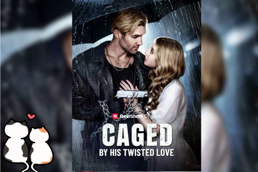 HOT 📸 Caged By HIs Twisted Love Dailymotion Episodes | Nora Harrison thought she killed mafia boss Luca Moretti... - No Cut [Full Movie]